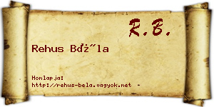 Rehus Béla névjegykártya